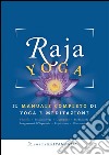 Raja yoga. Il manuale completo di yoga e meditazione. E-book. Formato EPUB ebook