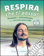 Respira che ti passa!Tecniche di Respirazione per l&apos;Autoguarigione. E-book. Formato EPUB ebook