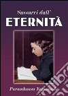 Sussurri Dall’ Eternità. E-book. Formato Mobipocket ebook