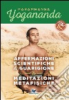 Affermazioni scientifiche di guarigione &amp; Meditazioni metafisiche. E-book. Formato EPUB ebook