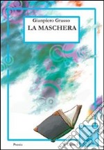 La maschera. E-book. Formato PDF ebook