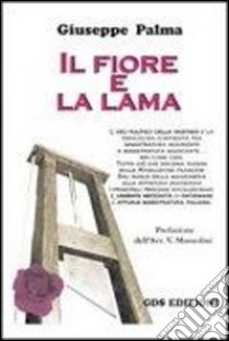 Il fiore e la lama. E-book. Formato PDF ebook di Giuseppe Palma