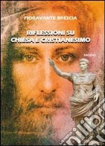 Riflessioni su Chiesa e Cristianesimo. E-book. Formato PDF ebook