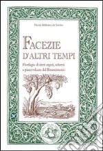 Facezie d'altri tempi: Florilegio di detti arguti, scherzi e piacevolezze del Rinascimento. E-book. Formato PDF ebook