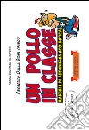 Un pollo in classe.: Manuale di autodifesa scolastica. E-book. Formato Mobipocket ebook di Federico Dalla Rosa
