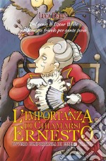 L'importanza di chiamarsi Ernesto: ovvero l'importanza di essere franco. E-book. Formato EPUB ebook