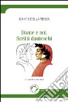 Dante e noi: studi danteschi. E-book. Formato PDF ebook di Florinda Nardi