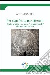 Per significata per litteram: Dante profeta e cantore “inconsapevole” di un amore eterno. E-book. Formato EPUB ebook