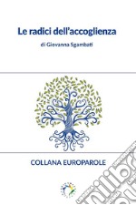 Le radici dell&apos;accoglienza. E-book. Formato EPUB