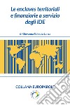 Le enclaves territoriali e finanziarie a servizio degli IDE. E-book. Formato EPUB ebook di Giovanna Galeota Lanza