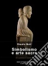 Simbolismo e arte sacra. Il linguaggio segreto di Antelami. E-book. Formato EPUB ebook di Claudio Mutti