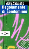 Regolamento di condominio. E-book. Formato EPUB ebook di Silvia Salvagno