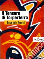 Il tensore di Torperterra. E-book. Formato EPUB ebook