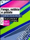 Fango, nebbia e pedate: La provincia dei campi di calcio. E-book. Formato EPUB ebook di Luca Rinaldi
