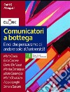 Comunicatori a bottega: e noi che pensavamo di andare solo all&apos;università!. E-book. Formato EPUB ebook