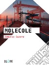 Molecole. E-book. Formato EPUB ebook di Armando Barone