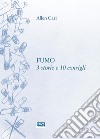 Fumo: 3 storie e 10 consigli. E-book. Formato EPUB ebook