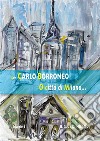 O città di Milano.... E-book. Formato EPUB ebook di Carlo Borromeo (san)