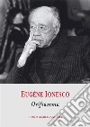 Orifiamma. E-book. Formato EPUB ebook di Eugène Ionesco