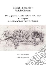 Della guerra e della natura delle cose nelle opere di Leonardo e Picasso. E-book. Formato PDF