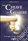 Una chiave per guarire. E-book. Formato EPUB ebook di Mambretti Giorgio