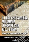 Il libro che cambierà per sempre le nostre idee sulla Bibbia. Gli dei che giunsero dallo spazio?. E-book. Formato EPUB ebook di Mauro Biglino