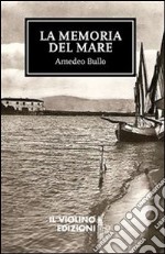 La memoria del mare. E-book. Formato EPUB ebook