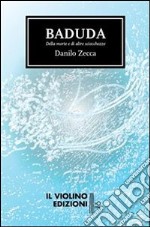 Baduda. Della morte e di altre sciocchezze. E-book. Formato EPUB ebook