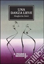 Una danza lieve. E-book. Formato EPUB ebook