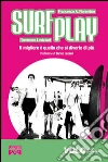 Surfplay. Il migliore è quello che si diverte di più. E-book. Formato EPUB ebook