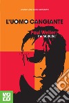 L'uomo cangiante: Paul Weller: The Modfather. E-book. Formato EPUB ebook di Antonio Bacciocchi