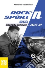 Rock'n Sport: Musica, discipline olimpiche e anche no. E-book. Formato EPUB ebook