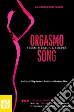 Orgasmo Song: Sesso, Musica e Sospiri. E-book. Formato EPUB ebook