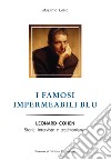 I famosi impermeabili blu: Leonard Cohen. Storie, interviste e testimonianze. E-book. Formato EPUB ebook