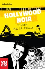 Hollywood Noir: Misteri tra le stelle. E-book. Formato EPUB