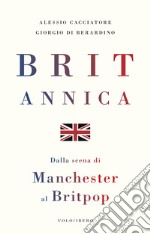 Britannica: Dalla scena di Manchester al Britpop. E-book. Formato EPUB ebook