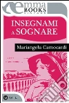 Insegnami a sognare. E-book. Formato EPUB ebook