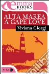 Alta marea a Cape Love. E-book. Formato EPUB ebook di Viviana Giorgi