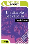 Un diavolo per capello. E-book. Formato EPUB ebook di Angela Cutrera