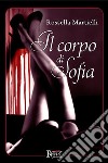 Il corpo di Sofia. E-book. Formato EPUB ebook