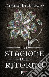 La stagione del ritorno. E-book. Formato EPUB ebook