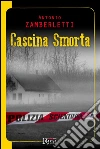 Cascina smorta. E-book. Formato EPUB ebook di Antonio Zamberletti