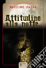 Attitudine alla notte. E-book. Formato Mobipocket ebook