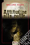 Attitudine alla notte. E-book. Formato EPUB ebook