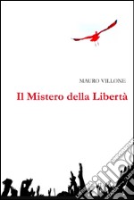 Il mistero della libertà. E-book. Formato EPUB ebook