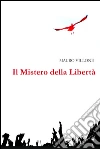 Il mistero della libertà. E-book. Formato EPUB ebook di Mauro Villone