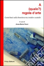 A (quale?) regola d’arteContributi sulla frontiera tra inside e outside. E-book. Formato EPUB ebook