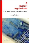 A (quale?) regola d’arteContributi sulla frontiera tra inside e outside. E-book. Formato EPUB ebook di Anna Maria Pecci