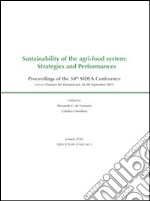 Sustainability of the Agri-food System: Strategies and Performances: Proceedings of the 50th SIDEA Conference. Lecce, Chiostro dei Domenicani, 26-28 September 2013. E-book. Formato PDF ebook