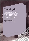 Immergersi nel luogo prescelto: Harald Szeemann a Locarno, 1978-2000. E-book. Formato Mobipocket ebook di Pietro Rigolo